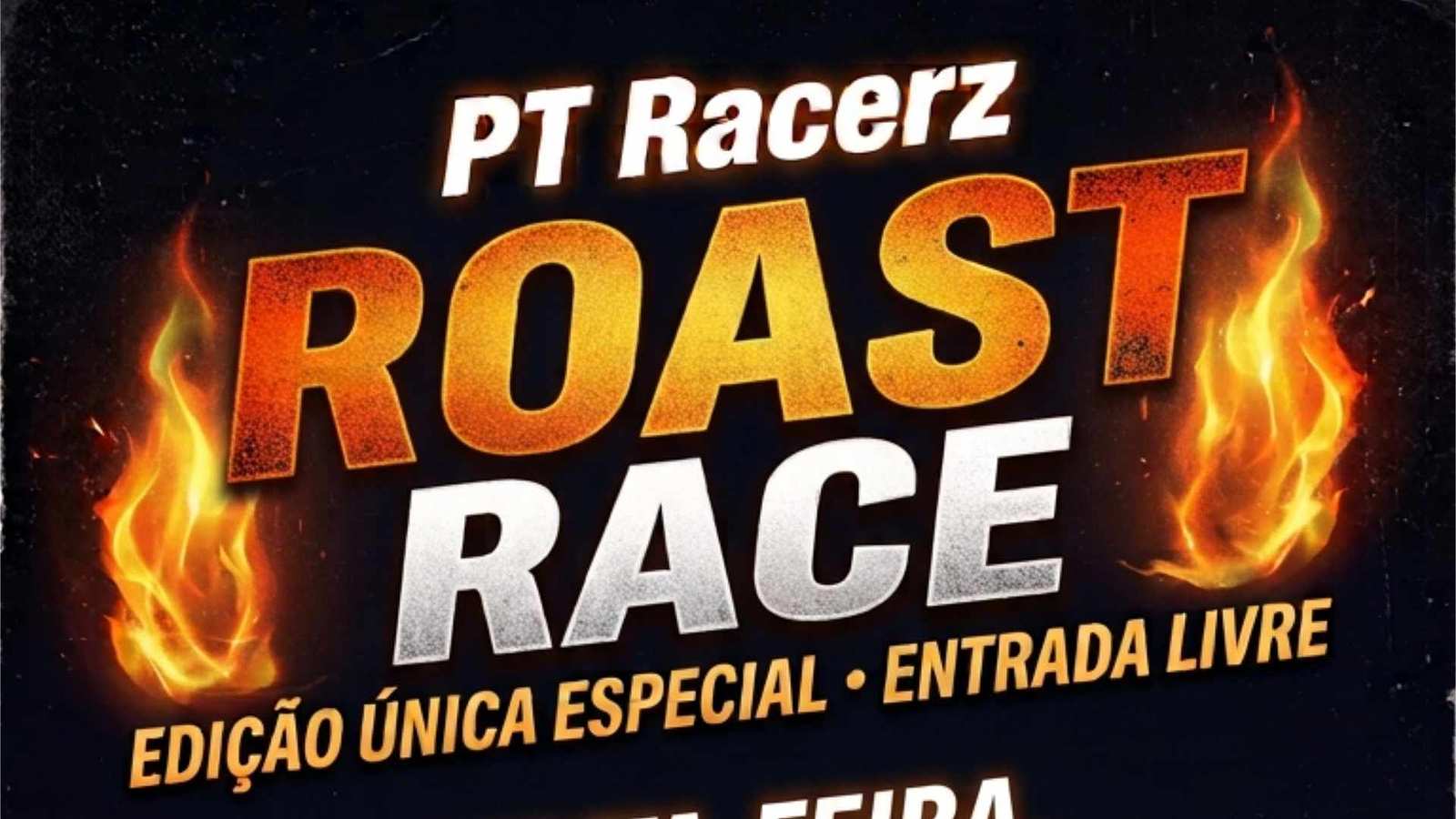 Poster — PT Racerz Roast Race — Edição Única Especial